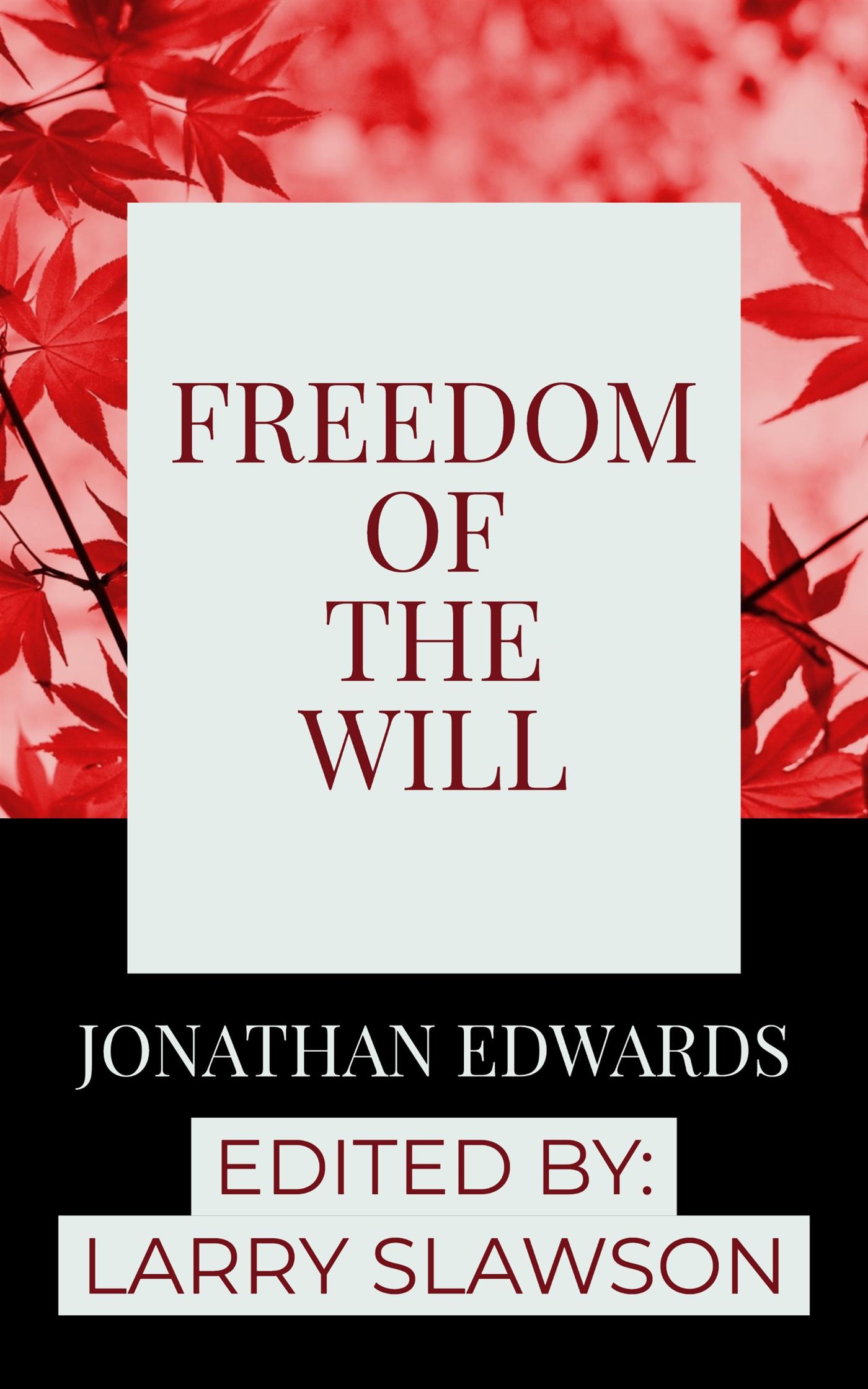 Freedom of the Will - Jonathan Edwards - E-Book