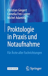 Proktologie in Praxis und Notaufnahme - Christian Gingert - E-Book