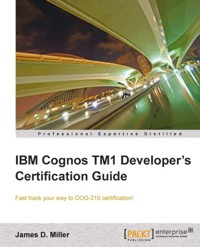 IBM Cognos TM1 Developer's Certification guide - James D Miller - E-Book