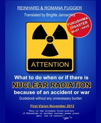 What can we do when or if there is nuclear radiation because of an accident or war - Reinhard Fugger - E-Book