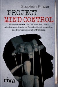 Project Mind Control - Stephen Kinzer - E-Book