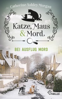 Katze, Maus und Mord - Bei Ausflug Mord - Catherine Ashley Morgan - E-Book