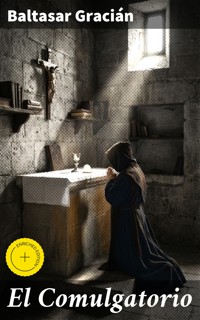 El Comulgatorio - Gracián Baltasar - E-Book