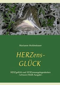 Herzens-Glück - Herzgefühl und Herzensangelegenheiten - Marianne Moldenhauer - E-Book