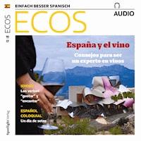 Spanisch lernen Audio - Spanien und der Wein - Spotlight Verlag - Hörbuch