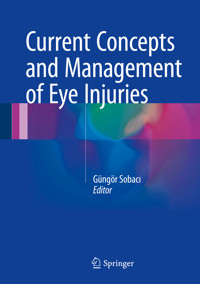 Current Concepts and Management of Eye Injuries -  - E-Book