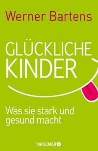 Glückliche Kinder - Werner Bartens - E-Book