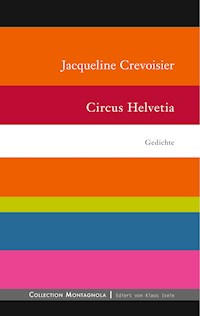 Circus Helvetia - Jacqueline Crevoisier - E-Book