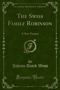 The Swiss Family Robinson - Johann David Wyss - E-Book