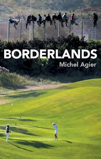 Borderlands - Michel Agier - E-Book