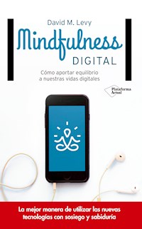 Mindfulness digital - David M. Levy - E-Book