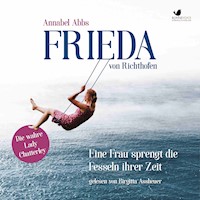 Frieda von Richthofen - Annabel Abbs - Hörbuch