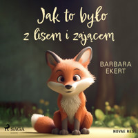 Jak to było z lisem i zającem - Barbara Ekert - Hörbuch