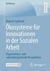 Ökosysteme für Innovationen in der Sozialen Arbeit - Baptiste Egelhaaf - E-Book