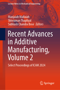 Recent Advances in Additive Manufacturing, Volume 2 -  - E-Book