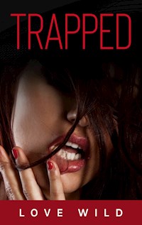 Trapped - Love Wild - E-Book