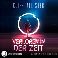 Verloren in der Zeit (Ungekürzt) - Cliff Allister - Hörbuch