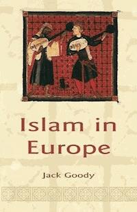 Islam in Europe - Jack Goody - E-Book