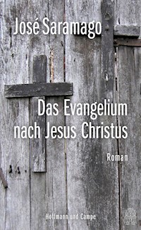 Das Evangelium nach Jesus Christus - José Saramago - E-Book