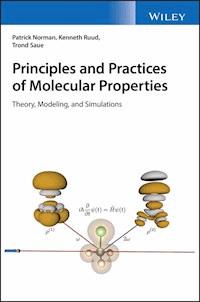 Principles and Practices of Molecular Properties - Patrick Norman - E-Book