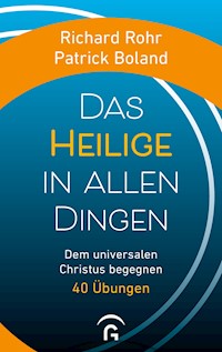 Das Heilige in allen Dingen - Richard Rohr - E-Book