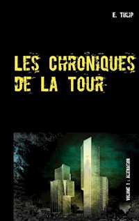 Les Chroniques de La Tour - E. Tulip - E-Book