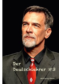 Der Deutschlehrer #3 - Wolfgang Krewe - E-Book