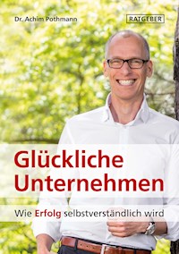 Glückliche Unternehmen - Achim Pothmann - E-Book