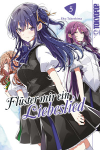 Flüster mir ein Liebeslied, Band 05 - Eku Takeshima - E-Book