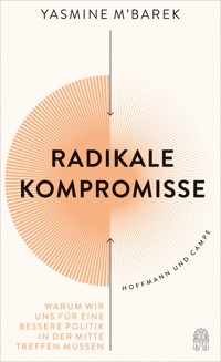 Radikale Kompromisse - Yasmine M'Barek - E-Book
