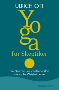 Yoga für Skeptiker - Dr. Ulrich Ott - E-Book