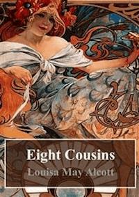 Eight Cousins - Louisa May Alcott - E-Book