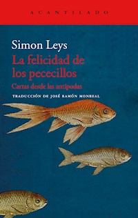 La felicidad de los pececillos - Simon Leys - E-Book