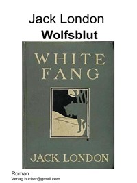 Wolfsblut - Jack  London - E-Book