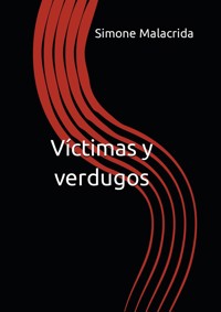 Víctimas y verdugos - Simone Malacrida - E-Book