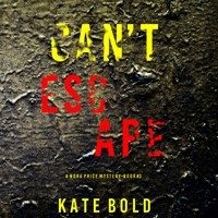 Can't Escape (A Nora Price Mystery—Book 3) - Kate Bold - Hörbuch