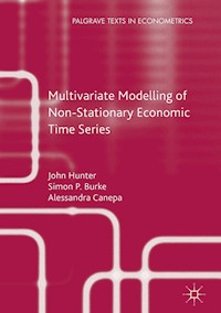 Multivariate Modelling of Non-Stationary Economic Time Series - John Hunter - E-Book