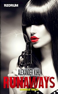 Runaways: Die Gesetzlosen - Alexander Kühl - E-Book
