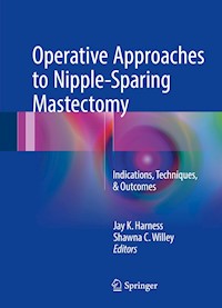 Operative Approaches to Nipple-Sparing Mastectomy -  - E-Book