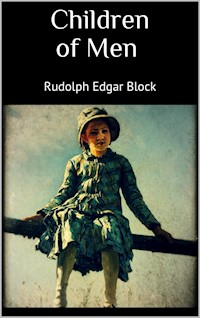 Children of Men - Rudolph Edgar Block - E-Book
