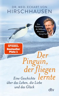 Der Pinguin, der fliegen lernte - Eckart Hirschhausen - E-Book + Hörbuch