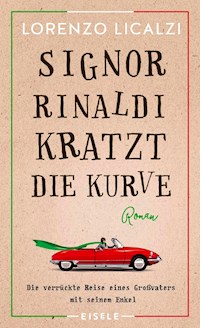 Signor Rinaldi kratzt die Kurve - Lorenzo Licalzi - E-Book