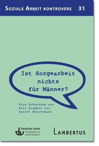 Ist Sorgearbeit nichts für Männer? - Elli Scambor - E-Book