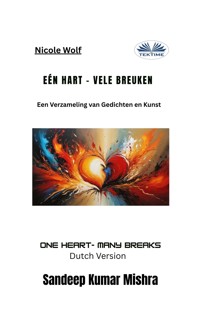 Eén Hart - Vele Breuken - Sandeep Kumar Mishra - E-Book
