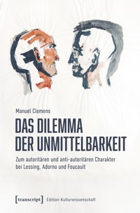 Das Dilemma der Unmittelbarkeit - Manuel Clemens - E-Book