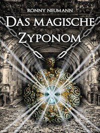 Das magische Zyponom - Ronny Neumann - E-Book