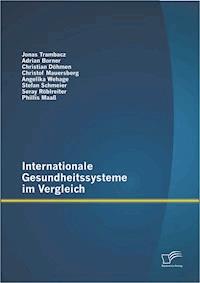 Internationale Gesundheitssysteme im Vergleich - Jonas Trambacz - E-Book