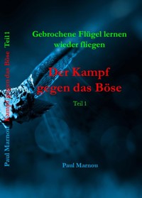 Der Kampf gegen das Böse - Band 1 - Paul Marnou - E-Book