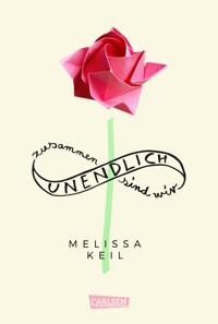 Zusammen sind wir unendlich - Melissa Keil - E-Book
