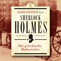 Der griechische Dolmetscher - Gerd Köster liest Sherlock Holmes, Band 25 (Ungekürzt) - Sir Arthur Conan Doyle - Hörbuch